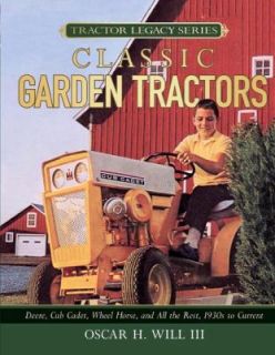Garden Tractors  Deere, Cub Cadet, Wheel Horse, and All the Rest