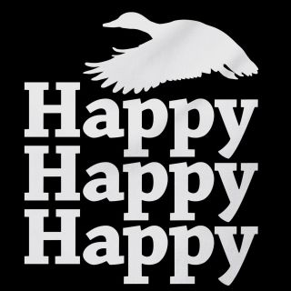 Happy Happy Happy Duck Dynasty Phil Robertson T Shirt Adult 100 Cotton