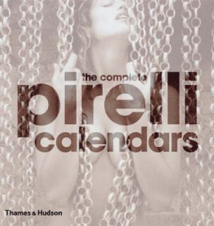  Complete Pirelli Calendars by Francesco Negri Arnoldi Hardcover Book