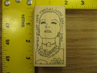 Radical Women Paula Best Gloria Steinem Rubber Stamp 2546