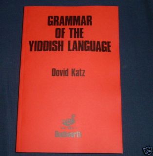 Grammar of The Yiddish Language by Dovid Katz