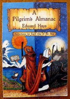 EDWARD HAYS SC Books A Pilgrims Almanac & Prayers For A Planetary