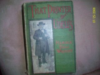  That Printer of Udells by Harold Bell Wright Published 1911