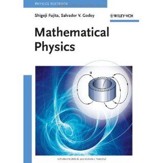 Mathematical Physics (Physics Textbook) 1st Edition by Fujita, Shigeji