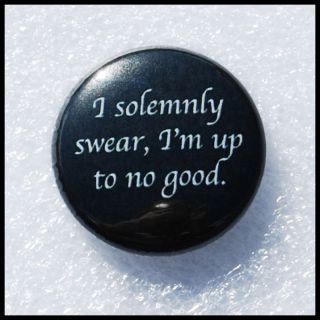 Harry Potter I SOLEMNLY Swear IM Up to No Good Button