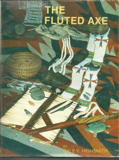 Fluted Axe Highsmith 1985 book Indian artifacts mounds collectors