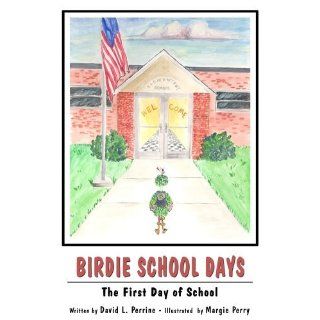 Birdie School Days The First Day of School by Perrine, David L