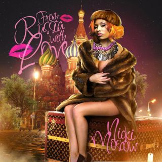  Minaj   From Russia With love   Official Hip Hop Pop R&B Rap Mixtape