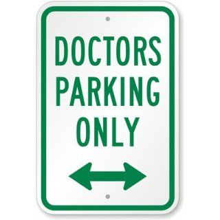 Doctors Parking Only (with Bidirectional Arrow) Sign, 18
