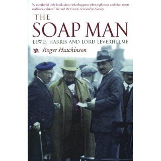 Image The Soap Man Lewis, Harris and Lord Leverhulme Roger