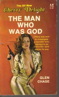 The Man Who Was God (Cherry Delight) Glen Chase 9780843905175