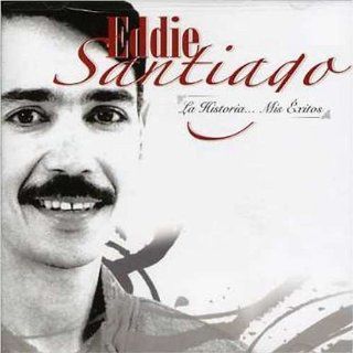 Historia Mis Exitos Eddie Santiago Music