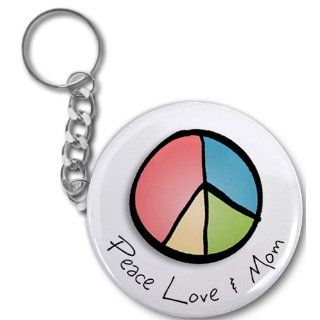 PEACE LOVE and MOM Mothers Day 2.25 Button Style Key