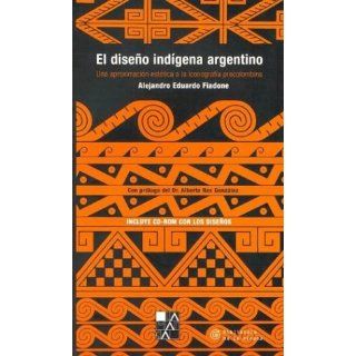 Diseno Indigena Argentino Una Aproximacion Estetica a la Iconografia