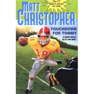 Touchdown for Tommy (Matt Christopher Sports Classics) by Christopher