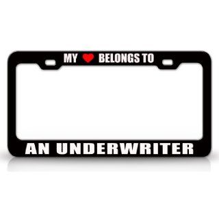 MY HEART BELONGS TO AN UNDERWRITER Occupation Metal Auto License Plate