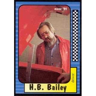 1991 Maxx 112 H.B. Bailey (NASCAR Racing Cards) [Misc