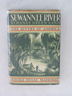 Cecile Hulse Matschat Suwannee River Rivers of America 1938 HC DJ