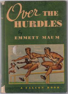 Over The Hurdles 1948 HB by Emmett Maum