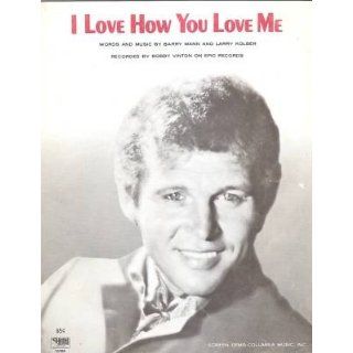  Sheet Music I Love How You Love Me Bobby Vinton 135 