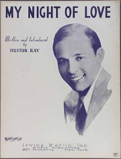 1932 Huston Ray Sheet Music My Night of Love Irving Berlin Piano Vocal