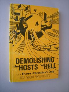 Demolishing The Hosts of Hell Win Worley 1978