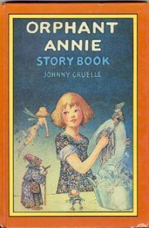 Johnny Gruelle Orphant Orphan Annie James Whitcomb Riley Book LMT