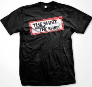 Shirt Before The Shirt Jersey Shore Funny TV Show GTL Party Club Mens