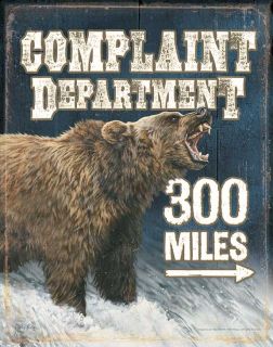Metal Tin Sign Complaint Department 300 Miles Jon Ren Grizzly  