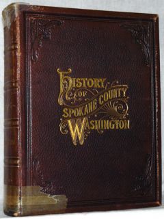 History of Spokane County Washington 1st 1900ED Photos  