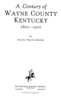 History Genealogy of Wayne Co Kentucky KY 1800 1900  