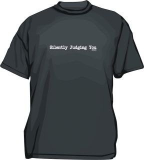 Silently Judging You Shirt Pick Size Small 6XL Color  