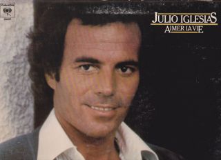 Julio Iglesias Aimer La Vie CBS LP VG CDN