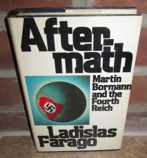 Martin Bormann & The Fourth Reich Nazi Leader Ladislas Farago HC w/DJ