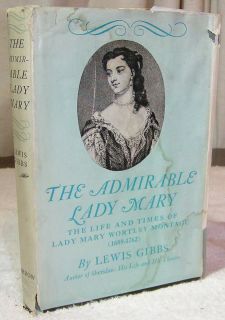  Book The Admirable Lady Mary Wortley Montagu Biography Lewis Gibbs