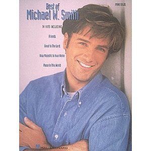 Best of Michael w Smith Piano Sheet Music Song Book