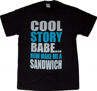 Now Make Me A Sandwich Cool Funny Urban Swag T Shirt Nice LOL