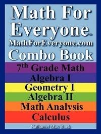Math for Everyone Combo Book 7th Grade Math Algebra I