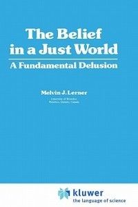 The Belief in A Just World New by Melvin J Lerner 0306404958