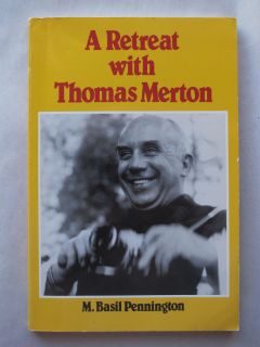 Retreat with Thomas Merton by M Basil Pennington 1991 PB Catholic