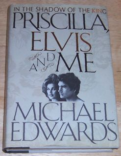 Priscilla Elvis and Me by Michael Edwards 1988 Hardcover