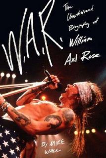 Biography of William Axl Rose by Mick Wall 2008, Hardcover