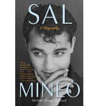 Sal Mineo A Biography by Michael Gregg Michaud New