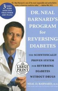 Dr. Neal Barnards Program for Reversing Diabetes The Scientifically