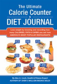 The Ultimate Calorie Counter and Diet Journal by Alex A. Lluch 2009