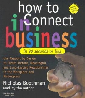 How to Connect in Business in 90 Seconds or Less by Nicholas Boothman