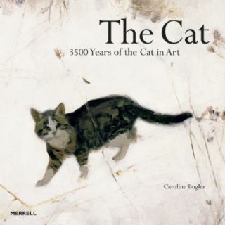 3500 Years of the Cat in Art by Caroline Bugler 2011, Hardcover