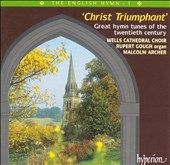 Christ Triumphant Great Hymn Tunes of the 20th Century by Rupert Gough