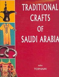Traditional Crafts of Saudi Arabia by Anthony Landreau, John Topham