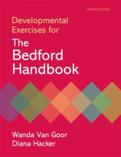 Developmental Exercises for the Bedford Handbook by Wanda Van Goor and